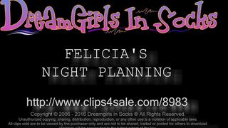 Dreamgirls In Socks - Felicias Night Planning