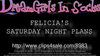 Dreamgirls In Socks - Felicias Saturday Night Plans