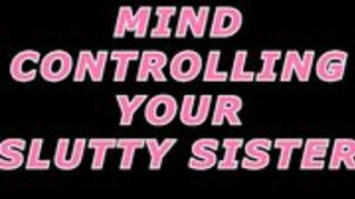 Dev Bellringer- Mind Controlling your slutty sister
